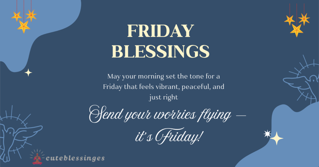 Friday Blessings