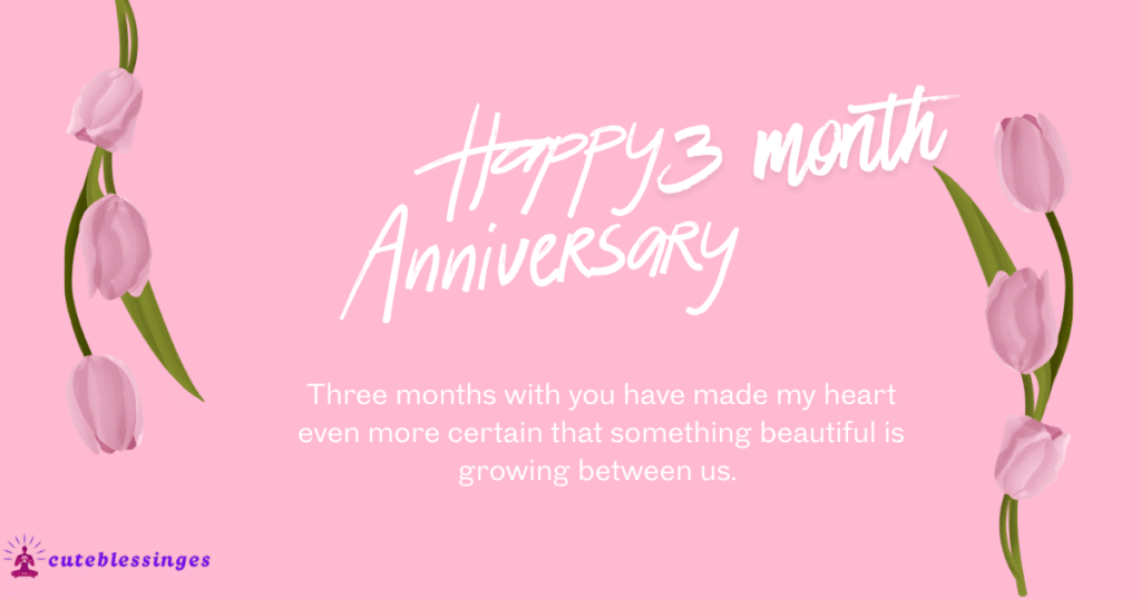 3 Month Anniversary Wishes