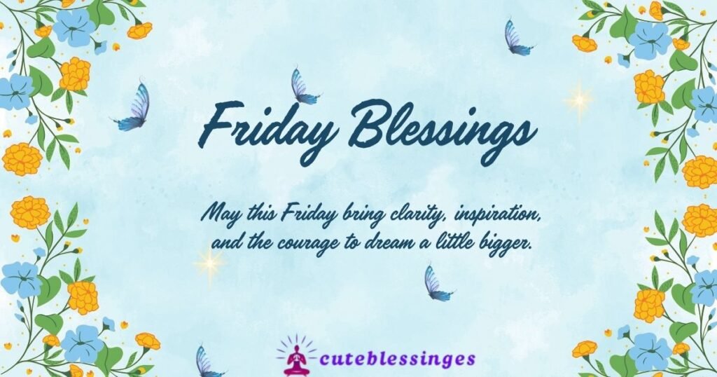Friday Blessings