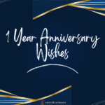 1 Year Anniversary Wishes