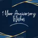 1 Year Anniversary Wishes