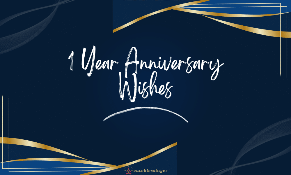 1 Year Anniversary Wishes