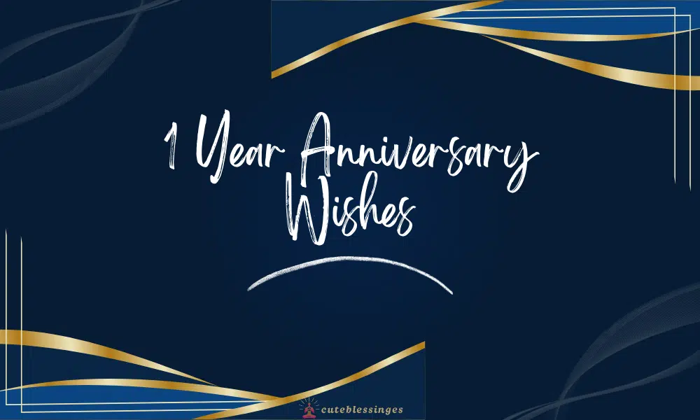 1 Year Anniversary Wishes