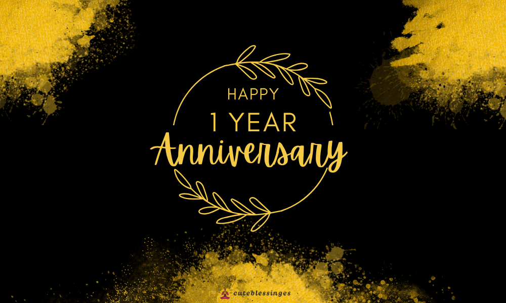 1 Year Anniversary Wishes
